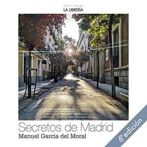 SECRETOS DE MADRID | 9788498735253 | GARCÍA DEL MORAL ESCOBEDO,MANUEK | Llibreria Geli - Llibreria Online de Girona - Comprar llibres en català i castellà