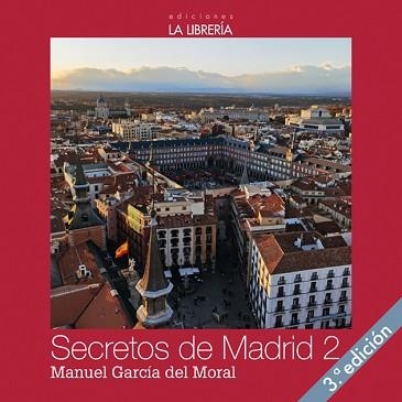 SECRETOS DE MADRID 2 | 9788498734997 | GARCÍA DEL MORAL ESCOBEDO,MANUEL | Llibreria Geli - Llibreria Online de Girona - Comprar llibres en català i castellà