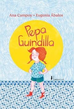 PEPA GUINDILLA | 9788419735829 | CAMPOY,ANA | Libreria Geli - Librería Online de Girona - Comprar libros en catalán y castellano