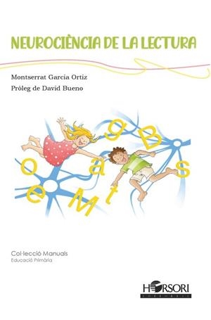 NEUROCIÈNCIA DE LA LECTURA | 9788412719017 | GARCIA ORTIZ,MONTSERRAT | Llibreria Geli - Llibreria Online de Girona - Comprar llibres en català i castellà