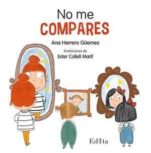 NO ME COMPARES | 9788412760613 | HERRERO GÜEMES,ANA | Llibreria Geli - Llibreria Online de Girona - Comprar llibres en català i castellà
