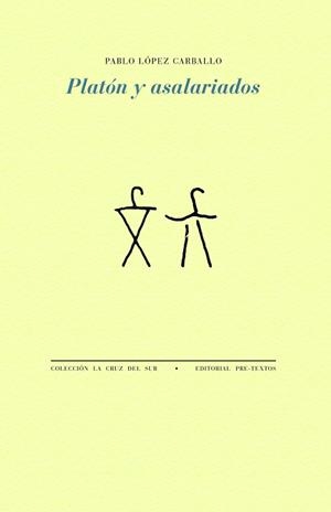 PLATÓN Y ASALARIADOS | 9788419633644 | LÓPEZ CARBALLO,PABLO | Libreria Geli - Librería Online de Girona - Comprar libros en catalán y castellano