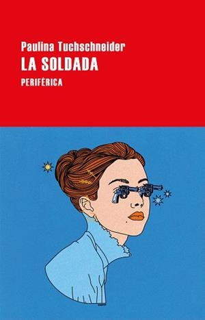 LA SOLDADA | 9788418838972 | TUCHSCHNEIDER,PAULINA | Libreria Geli - Librería Online de Girona - Comprar libros en catalán y castellano