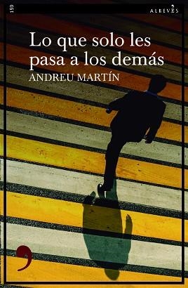 LO QUE SOLO LES PASA A LOS DEMÁS | 9788418584060 | MARTÍN,ANDREU | Libreria Geli - Librería Online de Girona - Comprar libros en catalán y castellano