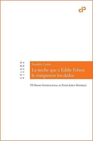 LA NOCHE QUE A EDDIE FELSON LE ROMPIERON LOS DEDOS | 9788419964083 | LUNA,SANDRO | Llibreria Geli - Llibreria Online de Girona - Comprar llibres en català i castellà
