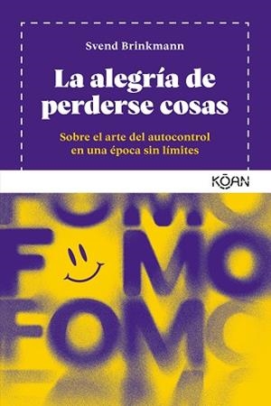 LA ALEGRÍA DE PERDERSE COSAS | 9788418223877 | BRINKMANN,SVEND | Llibreria Geli - Llibreria Online de Girona - Comprar llibres en català i castellà