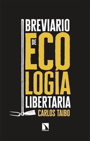BREVIARIO DE ECOLOGÍA LIBERTARIA  | 9788413529189 | TAIBO,CARLOS | Llibreria Geli - Llibreria Online de Girona - Comprar llibres en català i castellà