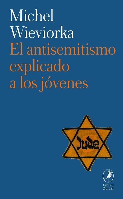 EL ANTISEMITISMO EXPLICADO A LOS JÓVENES  | 9788419496874 | WIEVIORKA,MICHEL | Libreria Geli - Librería Online de Girona - Comprar libros en catalán y castellano