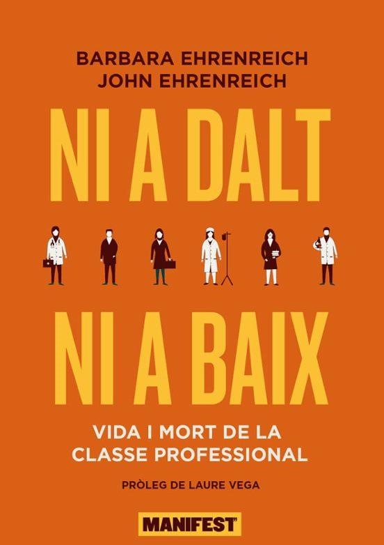 NI A DALT NI A BAIX  | 9788419719089 | EHRENREICH,BARBARA/EHRENREICH,JOHN | Llibreria Geli - Llibreria Online de Girona - Comprar llibres en català i castellà