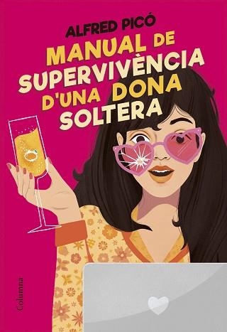 MANUAL DE SUPERVIVÈNCIA D'UNA DONA SOLTERA | 9788466431415 | PICÓ SENTELLES,ALFRED | Libreria Geli - Librería Online de Girona - Comprar libros en catalán y castellano