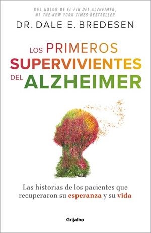 LOS PRIMEROS SUPERVIVIENTES DEL ALZHÉIMER | 9788425364327 | BREDESEN,DR. DALE E. | Libreria Geli - Librería Online de Girona - Comprar libros en catalán y castellano