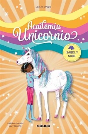 ACADEMIA UNICORNIO-4.ISABEL Y NUBE | 9788427237285 | SYKES,JULIE | Libreria Geli - Librería Online de Girona - Comprar libros en catalán y castellano