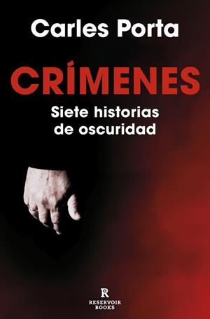 CRÍMENES.SIETE HISTORIAS DE OSCURIDAD (CRÍMENES 1) | 9788419437617 | PORTA,CARLES | Libreria Geli - Librería Online de Girona - Comprar libros en catalán y castellano