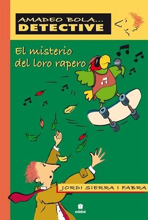 EL MISTERIO DEL LORO RAPERO | 9788423671205 | SIERRA I FABRA,JORDI | Llibreria Geli - Llibreria Online de Girona - Comprar llibres en català i castellà