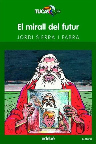 EL MIRALL DEL FUTUR | 9788423675777 | SIERRA I FABRA,JORDI | Llibreria Geli - Llibreria Online de Girona - Comprar llibres en català i castellà
