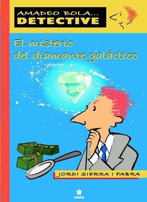 EL MISTERIO DEL DIAMANTE GALÁCTICO | 9788423678600 | SIERRA I FABRA,JORDI | Llibreria Geli - Llibreria Online de Girona - Comprar llibres en català i castellà