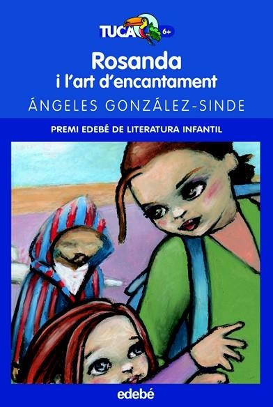 ROSANDA I L´ART D´ENCANTAMENT | 9788423680849 | GONZÁLEZ-SINDE,ÁNGELES | Libreria Geli - Librería Online de Girona - Comprar libros en catalán y castellano