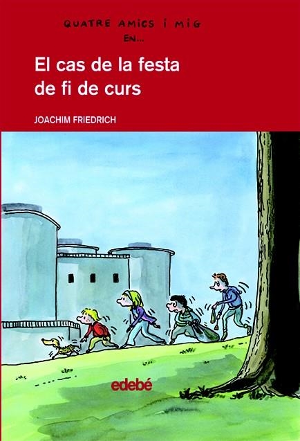EL CAS DE LA FESTA DE FI DE CURS | 9788423678631 | FRIEDRICH, JOACHIM | Libreria Geli - Librería Online de Girona - Comprar libros en catalán y castellano
