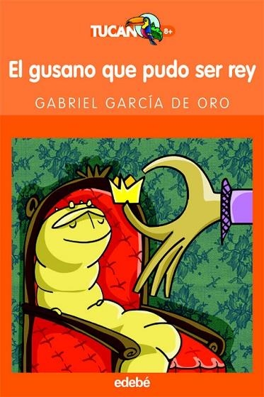 EL GUSANO QUE PUDO SER REY | 9788423683567 | GARCIA DE ORO,GABRIEL | Llibreria Geli - Llibreria Online de Girona - Comprar llibres en català i castellà