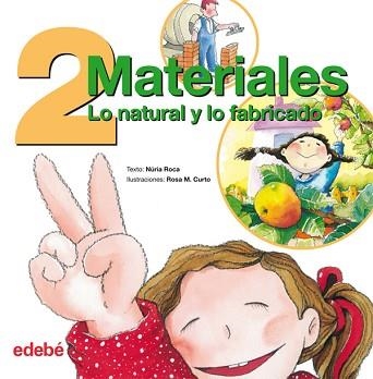 DOS MATERIALES:LO NATURAL Y LO FABRICADO | 9788423684977 | ROCA,NURIA | Libreria Geli - Librería Online de Girona - Comprar libros en catalán y castellano