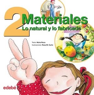 DOS MATERIALES:LO NATURAL Y LO FABRICADO | 9788423684977 | ROCA,NURIA | Llibreria Geli - Llibreria Online de Girona - Comprar llibres en català i castellà