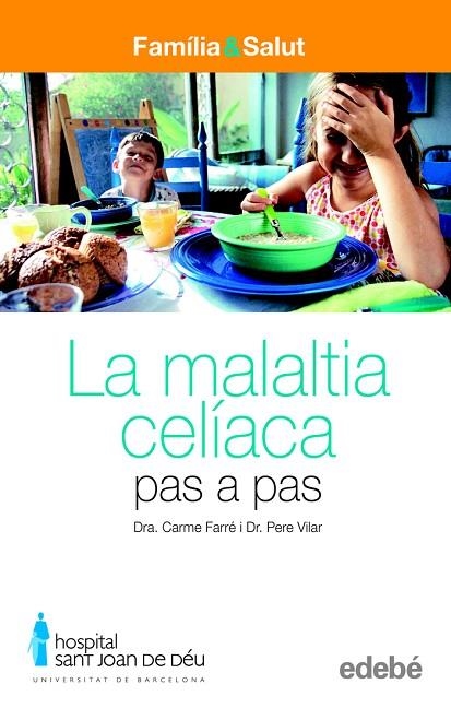 LA MALALTIA CELIACA PAS A PAS | 9788423683055 | FERRE,DRA.CARME/VILAR,DR.PERE | Llibreria Geli - Llibreria Online de Girona - Comprar llibres en català i castellà