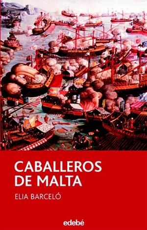 CABALLEROS DE MALTA | 9788423686902 | BARCELO,ELIA | Libreria Geli - Librería Online de Girona - Comprar libros en catalán y castellano