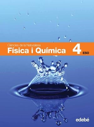 FISICA I QUIMICA 4RT ESO | 9788423691500 | EDEBÉ, OBRA COLECTIVA | Libreria Geli - Librería Online de Girona - Comprar libros en catalán y castellano