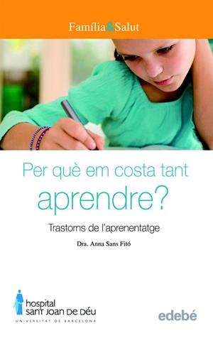 PER QUE EM COSTA TANT APRENDRE?TRASTORNS DE L'APRENENTATGE | 9788423683048 | SANS,ANNA | Llibreria Geli - Llibreria Online de Girona - Comprar llibres en català i castellà