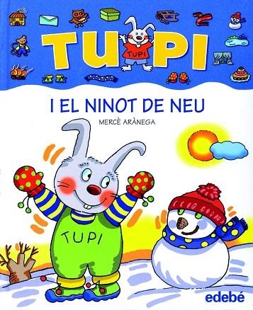 TUPI I EL NINOT DE NEU | 9788423687039 | ARANEGA,MERCE | Libreria Geli - Librería Online de Girona - Comprar libros en catalán y castellano