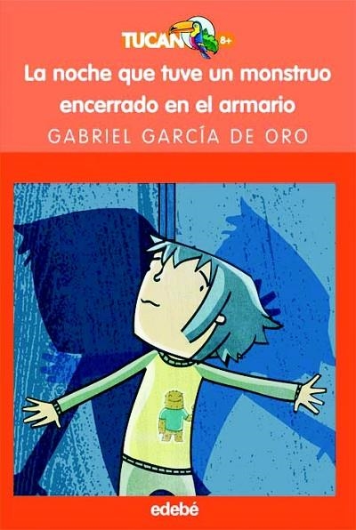 LA NOCHE QUE TUVE UN MONSTRUO ENCERRADO EN EL ARMARIO (TUCAN | 9788423688654 | GARCIA DE ORO,GABRIEL | Libreria Geli - Librería Online de Girona - Comprar libros en catalán y castellano