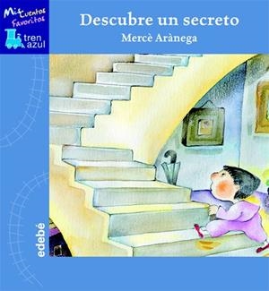 DESCUBRE UN SECRETO (TREN AZUL-CUENTOS FAVORITOS) | 9788423691999 | ARANEGA,MERCE | Libreria Geli - Librería Online de Girona - Comprar libros en catalán y castellano