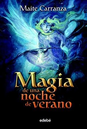 MAGIA DE UNA NOCHE DE VERANO | 9788423694112 | CARRANZA,MAITE | Libreria Geli - Librería Online de Girona - Comprar libros en catalán y castellano