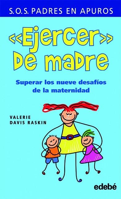 EJERCER DE MADRE | 9788423693184 | DAVID RASKIN,VALERIE | Llibreria Geli - Llibreria Online de Girona - Comprar llibres en català i castellà