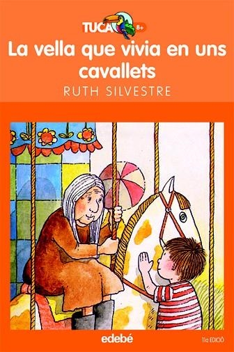 LA VELLA QUE VIVIA EN UNS CAVALLETS | 9788423675845 | SILVESTRE,RUHT | Llibreria Geli - Llibreria Online de Girona - Comprar llibres en català i castellà