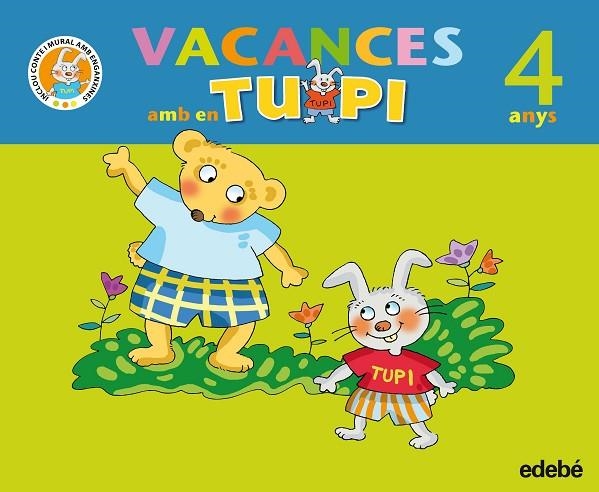 VACANCES AMB EN TUPI 4 ANYS | 9788423693863 | EDEBÉ, OBRA COLECTIVA | Llibreria Geli - Llibreria Online de Girona - Comprar llibres en català i castellà