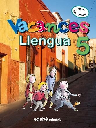 VACANCES.LLENGUA 5 PRIMARIA | 9788423694662 | EDEBÉ, OBRA COLECTIVA | Libreria Geli - Librería Online de Girona - Comprar libros en catalán y castellano