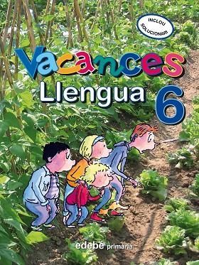 VACANCES.LLENGUA 6 PRIMARIA | 9788423694686 | EDEBÉ, OBRA COLECTIVA | Libreria Geli - Librería Online de Girona - Comprar libros en catalán y castellano