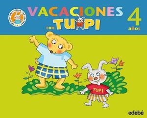 VACACIONES CON TUPI(4 AÑOS) | 9788423693832 | EDEBÉ, OBRA COLECTIVA | Libreria Geli - Librería Online de Girona - Comprar libros en catalán y castellano