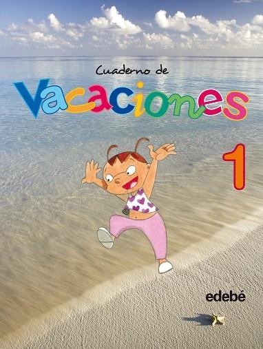 CUADERNO DE VACACIONES 1 PRIMARIA | 9788423692378 | EDEBÉ, OBRA COLECTIVA | Libreria Geli - Librería Online de Girona - Comprar libros en catalán y castellano