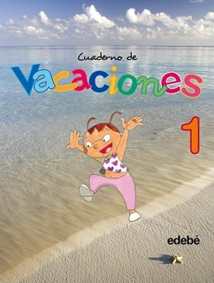 CUADERNO DE VACACIONES 1 PRIMARIA | 9788423692378 | EDEBÉ, OBRA COLECTIVA | Libreria Geli - Librería Online de Girona - Comprar libros en catalán y castellano