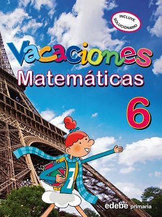 VACACIONES MATEMATICAS 6 PRIMARIA | 9788423694723 | EDEBÉ, OBRA COLECTIVA | Libreria Geli - Librería Online de Girona - Comprar libros en catalán y castellano