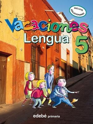 VACACIONES LENGUA 5 PRIMARIA | 9788423694709 | EDEBÉ, OBRA COLECTIVA | Libreria Geli - Librería Online de Girona - Comprar libros en catalán y castellano