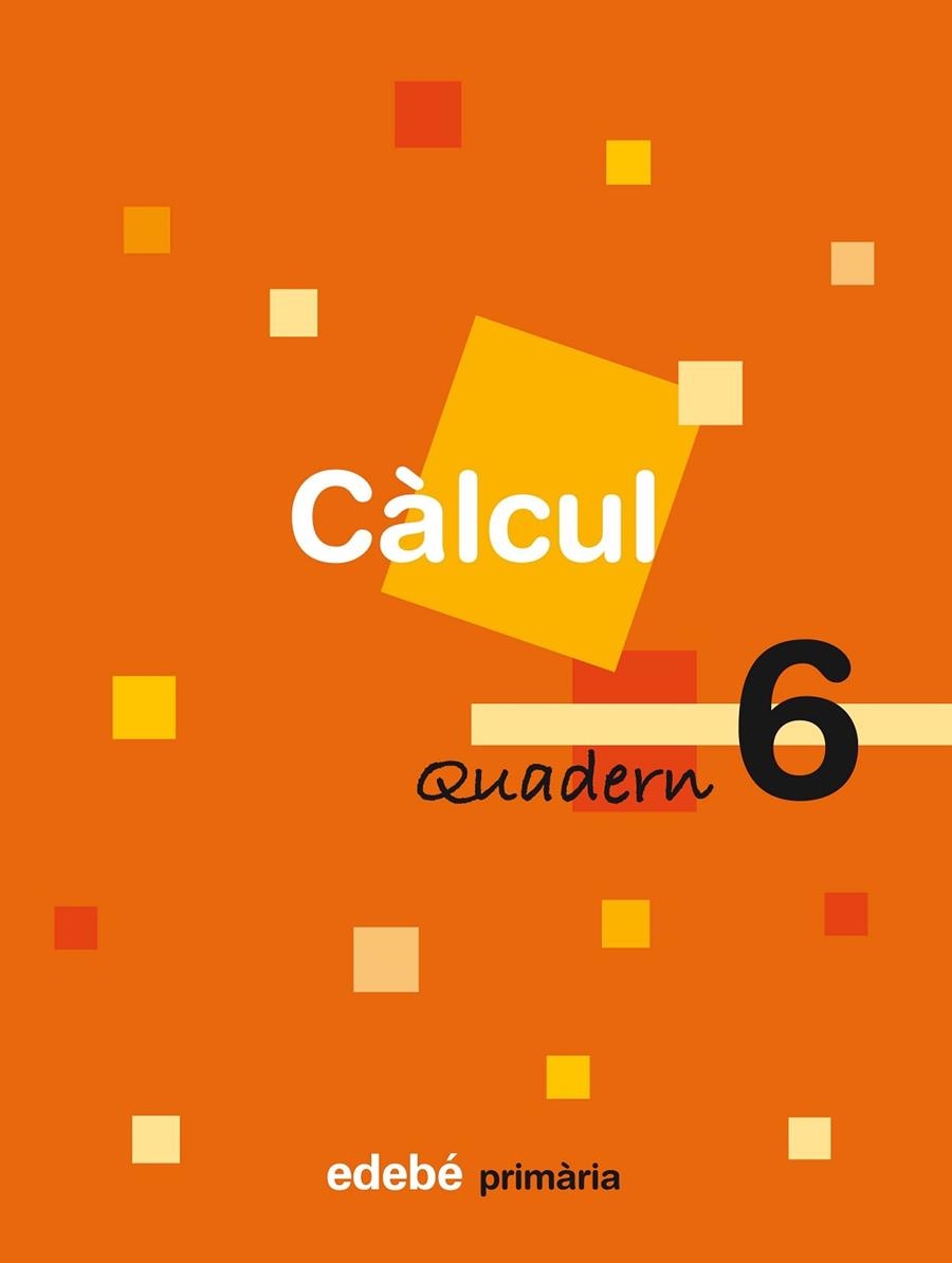 CALCUL-6(PRIMARIA) | 9788423690527 |   | Llibreria Geli - Llibreria Online de Girona - Comprar llibres en català i castellà