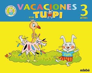 VACACIONES CON TUPI.3 AÑOS | 9788423693825 | EDEBÉ, OBRA COLECTIVA | Libreria Geli - Librería Online de Girona - Comprar libros en catalán y castellano