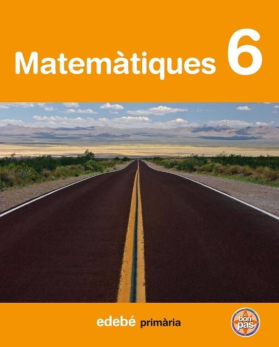 MATEMATIQUES-6(PRIMARIA)A BON PAS | 9788423694792 | EDEBÉ, OBRA COLECTIVA | Llibreria Geli - Llibreria Online de Girona - Comprar llibres en català i castellà