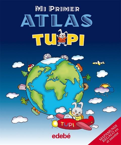 MI PRIMER ATLAS TUPI | 9788423692781 | EDEBÉ, OBRA COLECTIVA | Libreria Geli - Librería Online de Girona - Comprar libros en catalán y castellano
