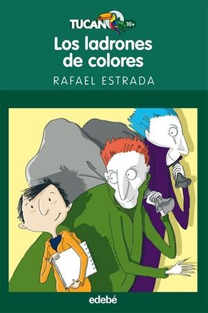 LOS LADRONES DE COLORES | 9788423694020 | ESTRADA,RAFAEL | Libreria Geli - Librería Online de Girona - Comprar libros en catalán y castellano