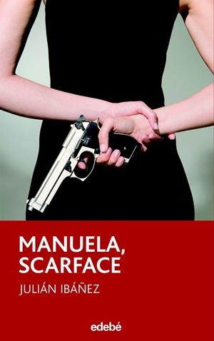 MANUELA SCARFACE | 9788423694099 | IBAÑEZ,JULIAN | Libreria Geli - Librería Online de Girona - Comprar libros en catalán y castellano
