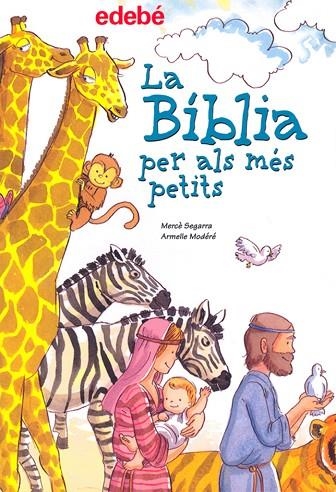 LA BIBLIA PER ALS MES PETITS | 9788423686940 | MERCÈ SEGARRA ROS | Llibreria Geli - Llibreria Online de Girona - Comprar llibres en català i castellà